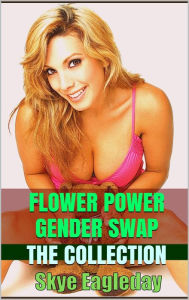 Title: Flower Power Gender Swap Pop! The Collection, Author: Skye Eagleday