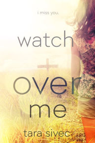 Title: Watch Over Me, Author: Tara Sivec