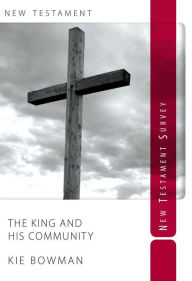 Title: Survey of the New Testament, Author: Kie Bowman