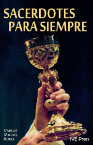 Title: Sacerdotes para Siempre, Author: Carlos Miguel Buela