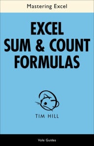 Title: Mastering Excel Sum & Count Formulas, Author: Tim Hill