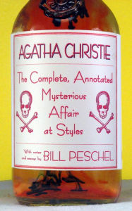 Title: The Complete, Annotated Mysterious Affair at Styles, Author: Bill Peschel