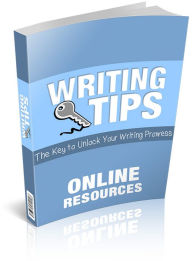 Title: Writing Tips: The Key to Unlock Your Writing Prowess! Links To Great Online Resources Including Videos! (Brand New) AAA+++, Author: BDP