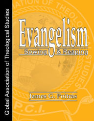 Title: Evangelism: Sowing & Reaping, Author: James Poitras