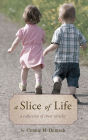 A Slice of Life