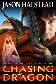 Title: Chasing the Dragon, Author: Jason Halstead