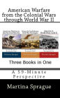 American Warfare from the Colonial Wars through World War II
