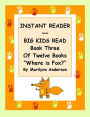 INSTANT READER ~~ Big Kids Read Book Three of Twelve Books: 