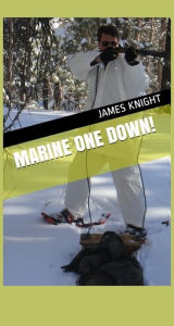 Title: Marine One Down!, Author: James Knight