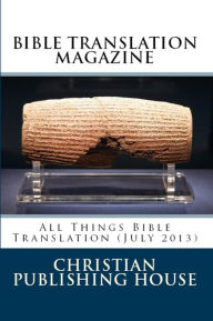 Title: BIBLE TRANSLATION MAGAZINE: All Things Bible Translation (July 2013), Author: Edward Andrews