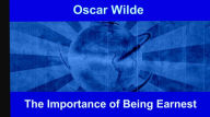 Title: The Importance of Being Earnest, Author: Oscar Wilde