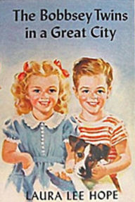 Title: The Bobbsey Twins in a Great City, Author: Laura Lee Hope