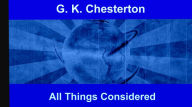 Title: All Things Considered, Author: G. K. Chesterton