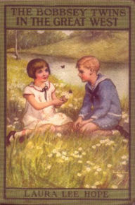 Title: The Bobbsey Twins in the Great West, Author: Laura Lee Hope