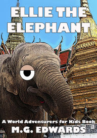 Title: Ellie the Elephant (Illustrated Edition), Author: M.G. Edwards
