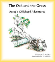 Title: The Oak and the Grass, Author: Vincent A. Mastro