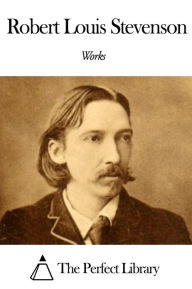 Title: Works of Robert Louis Stevenson, Author: Robert Louis Stevenson