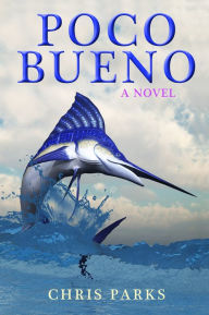 Title: Poco Bueno, Author: Chris Parks