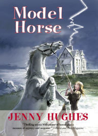 Title: Model Horse, Author: Jenny Hughes