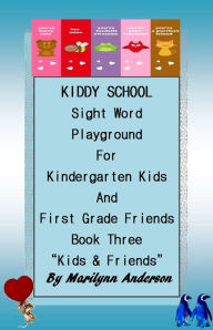 Title: KIDDY SCHOOL Sight Word Playground For Kindergarten and Grade One & ESL Students ~~ Book Three ~~ 