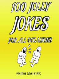 Title: 100 Jolly Jokes for all Occasions, Author: Frida Malone