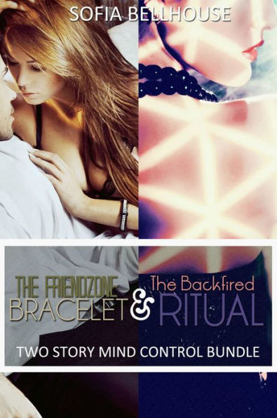 Two Story Mind Control Bundle (The Friendzone Bracelet) (The Backfired Ritual)