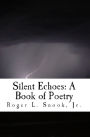 Silent Echoes: A Book of Poetry