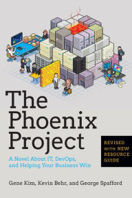 Title: The Phoenix Project: A Novel About IT, DevOps, and Helping Your Business Win, Author: Gene Kim