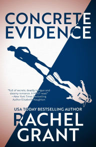 Title: Concrete Evidence, Author: Rachel Grant