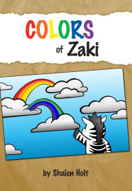 Title: Colors of Zaki, Author: Shalen Holt