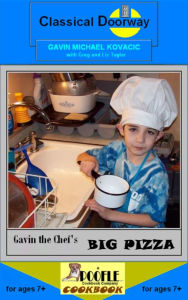 Title: Gavin the Chef's Big Pizza, Author: Gavin Michael Kovacic