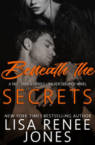 Beneath the Secrets (Tall, Dark and Deadly Series #3)