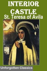 Title: Interior Castle by St. Teresa of Avila, Author: Saint Teresa of Avila