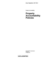 Title: Army Regulation AR 735-5 Property Accountability Policies 10 May 2013, Author: United States Government US Army