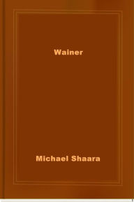 Title: Wainer, Author: Michael Shaara