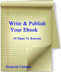 Write & Publish Your Ebook-10 Steps to Success
