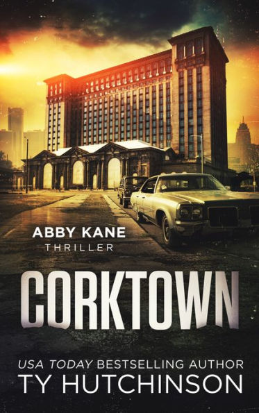 Corktown - Abby Kane FBI Thriller #1