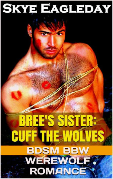 Bree's Sister: Cuff the Wolves (BDSM BBW Werewolf Romance)