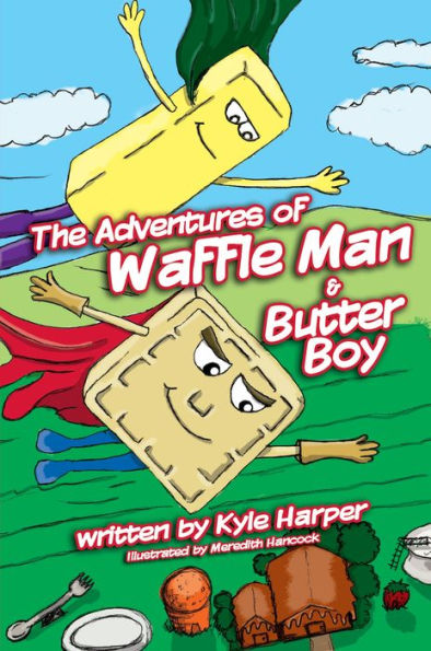 The Adventures of Waffle Man and Butter Boy