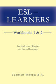 Title: ESL - Learners Workbooks 1 & 2, Author: Josette Wecsu B.A.