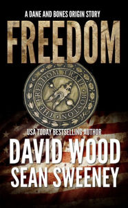 Title: Freedom- A Dane and Bones Origins Story, Author: David Wood