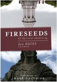 Title: Fireseeds of Spiritual Awakening, Author: Dan Hayes