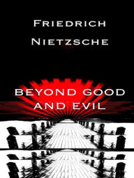 Title: Friedrich Nietzsche: Beyond Good and Evil, Author: Friedrich Nietzsche