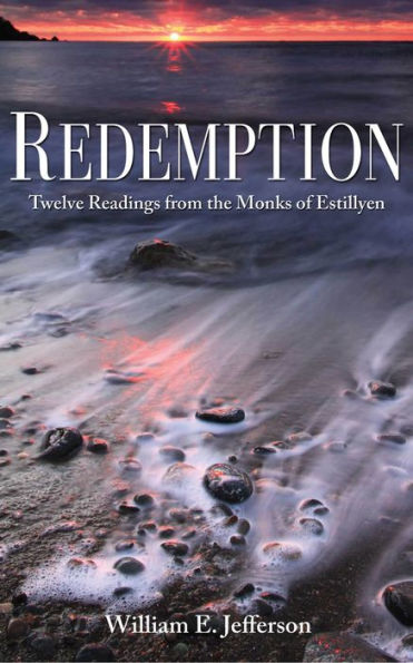 Redemption: Twelve Readings from the Monks of Estillyen