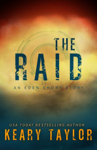 Title: The Raid: An Eden Short Story, Author: Keary Taylor