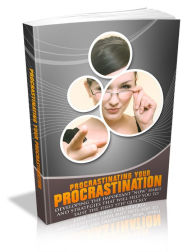 Title: Procrastinating Your Procrastination, Author: Eric Keith