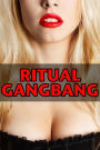 Ritual Gangbang (a virgin secret society group sex paranormal erotica)