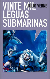 Title: VINTE MIL LÉGUAS SUBMARINAS, Author: Jules Verne