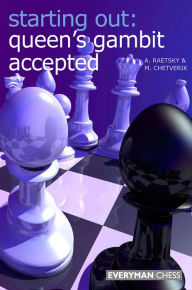 Title: Starting Out: Queen's Gambit Accepted, Author: Alex Raetsky