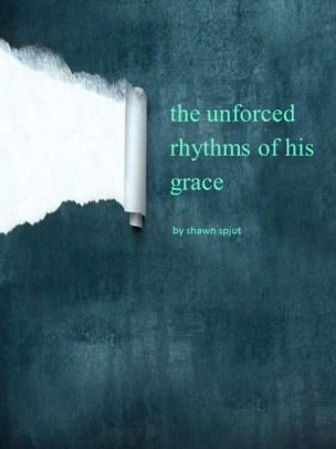 Ebook Format The Unforced Rhythms Of His Grace Nook Version By